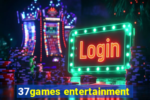 37games entertainment